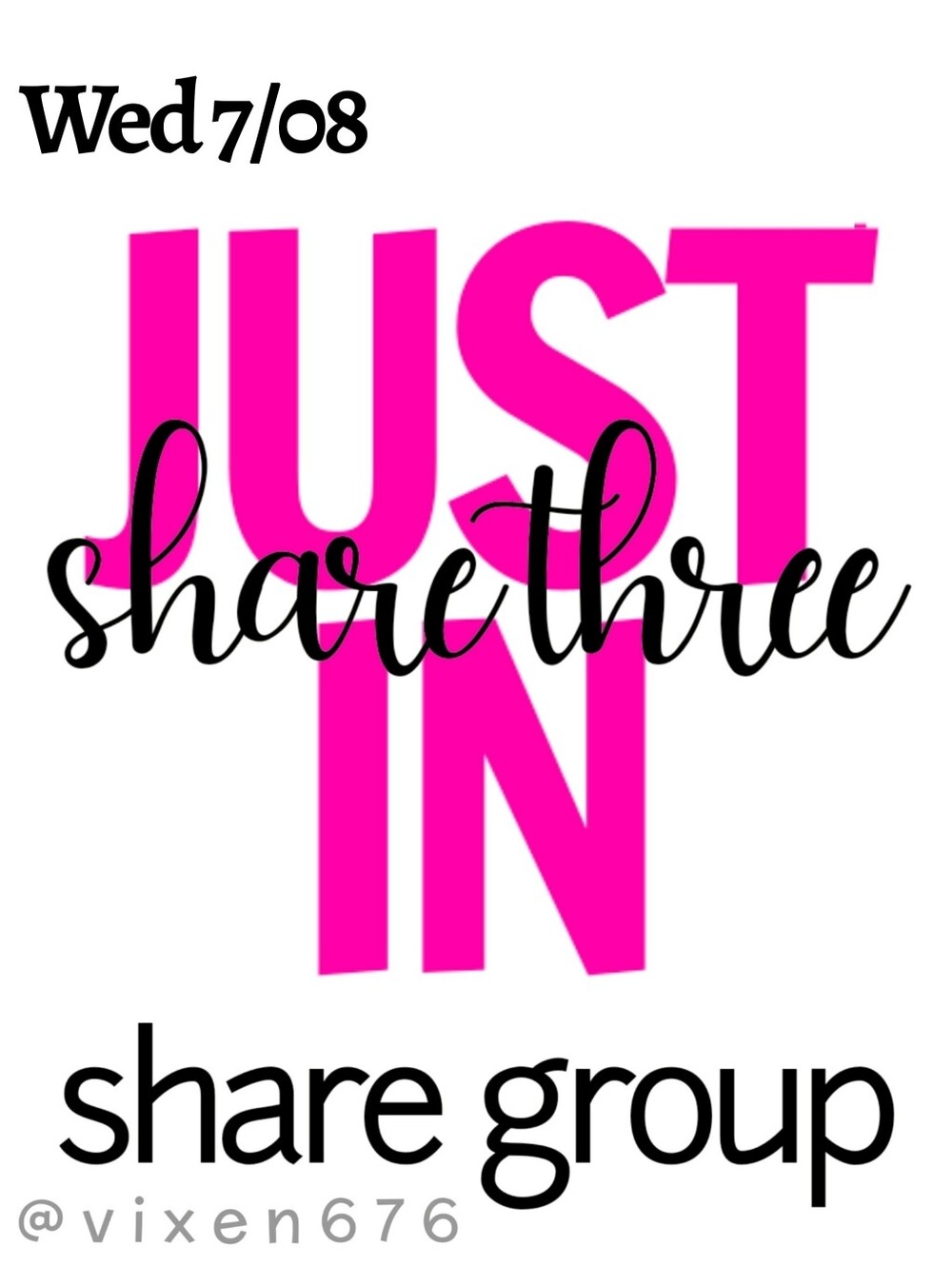 ❌ CLOSED‼️🖤 WED 6/08 SHARE 3 JUST IN Share Group